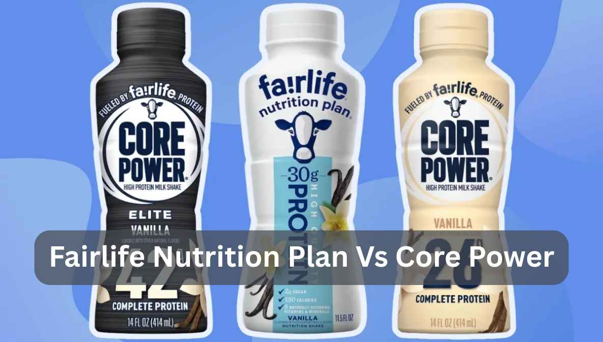 fairlife nutrition plan vs core power