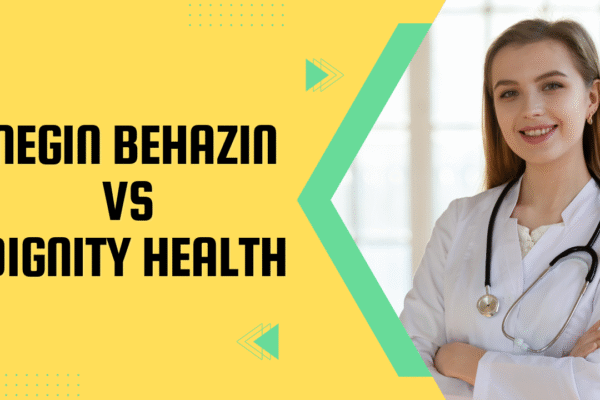 Negin Behazin Vs Dignity Health