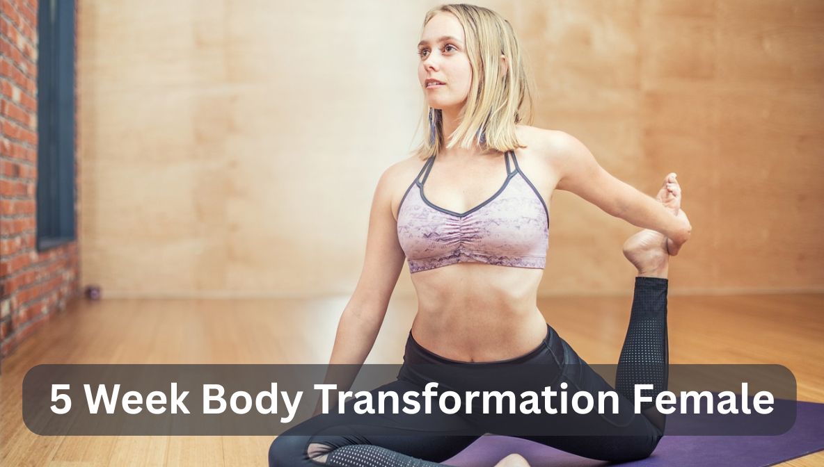 5 week body transformation female