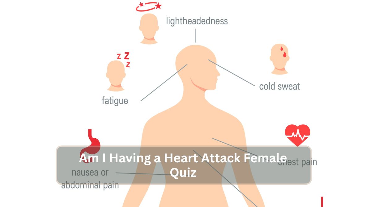 Am I Having a Heart Attack Female Quiz
