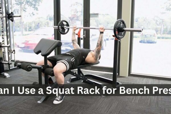 can i use a squat rack for bench press