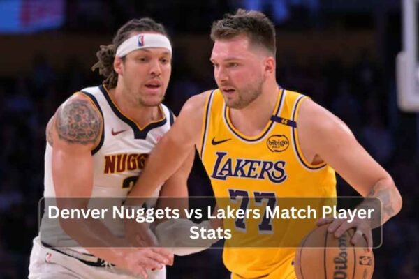 Denver Nuggets vs Lakers Match Player Stats