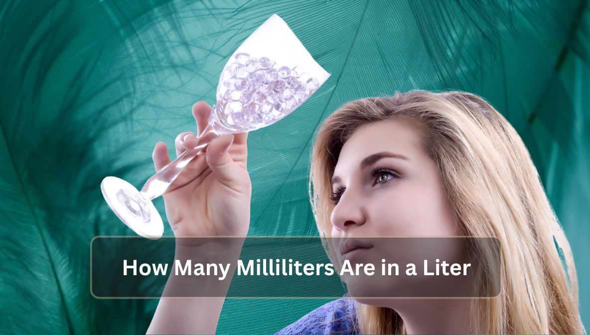 How Many Milliliters Are in a Liter