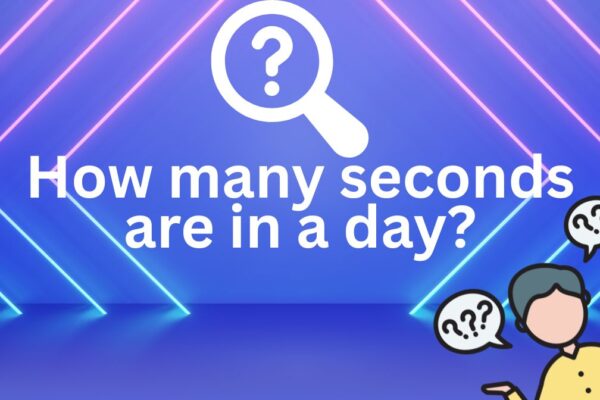 How Many Seconds Are in a Day How Many Seconds Are in a Day