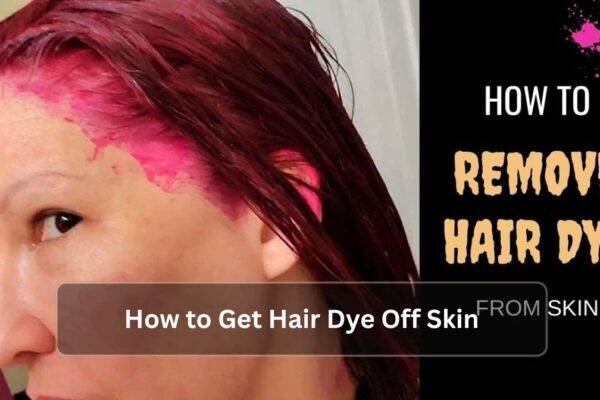 How to Get Hair Dye Off Skin