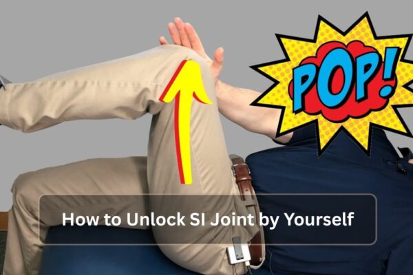How to Unlock SI Joint by Yourself How to Unlock SI Joint by Yourself