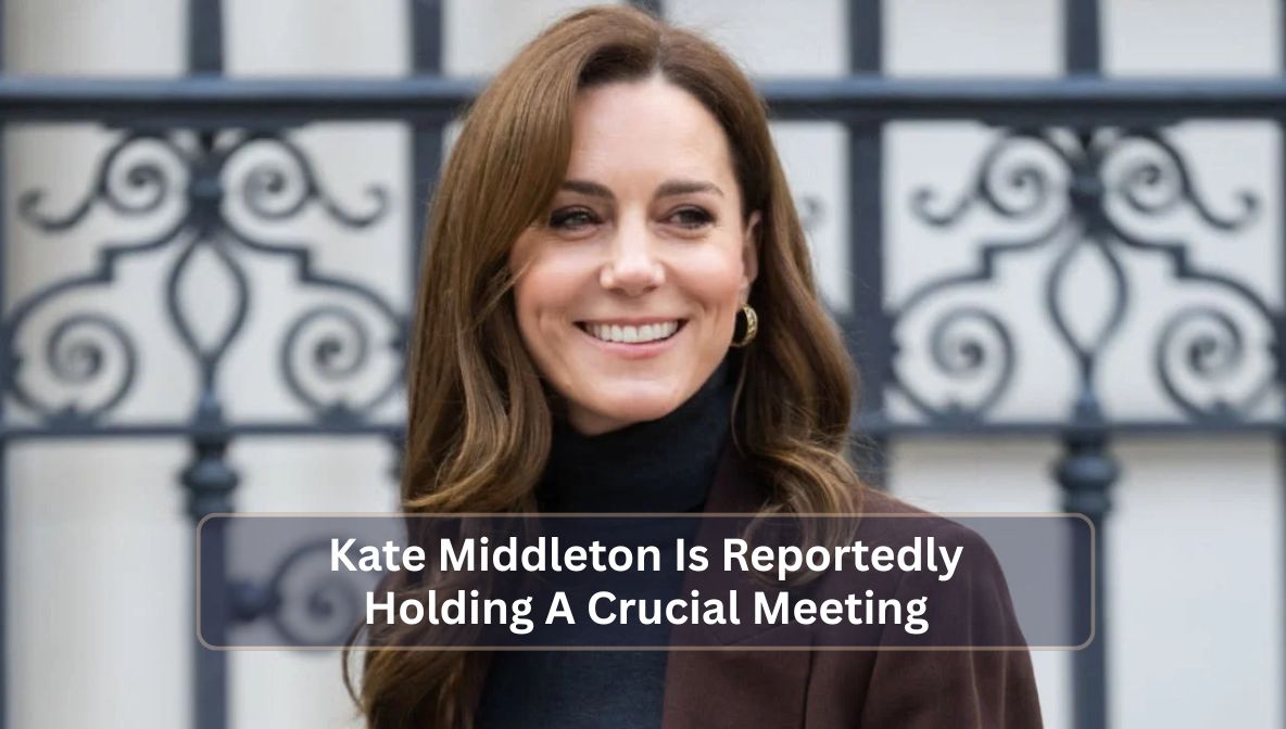 Kate Middleton Is Reportedly Holding A Crucial Meeting