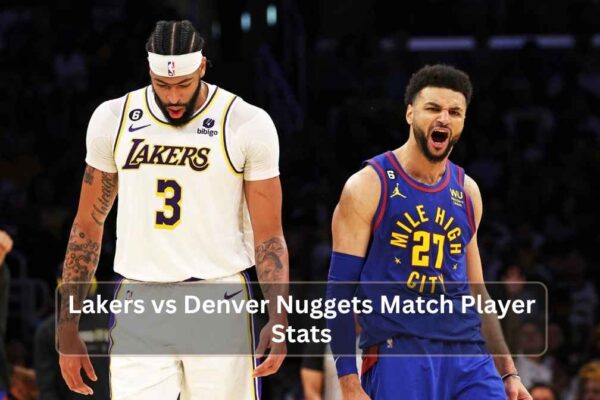 Lakers vs Denver Nuggets Match Player Stats
