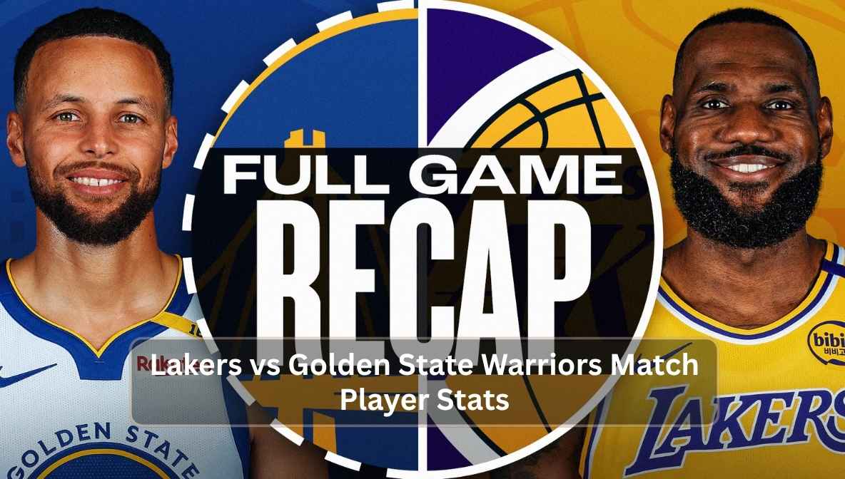 Lakers vs Golden State Warriors Match Player Stats