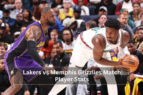 Lakers vs Memphis Grizzlies Match Player Stats