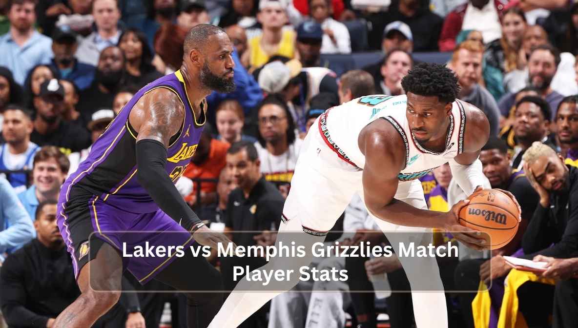 Lakers vs Memphis Grizzlies Match Player Stats