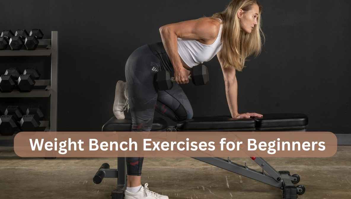 weight bench exercises for beginners