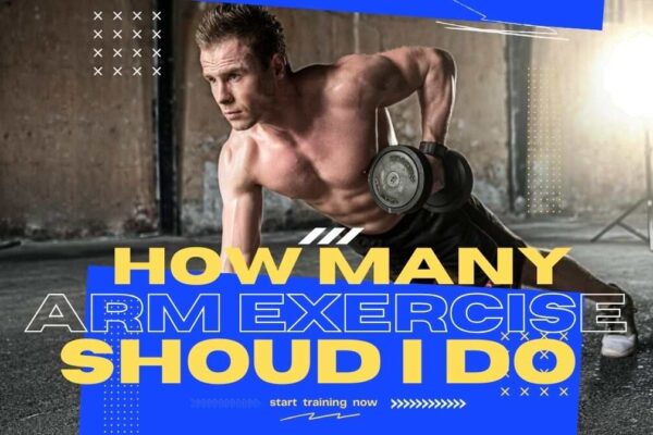 how many arm exercises should i do