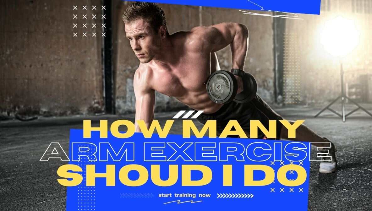 how many arm exercises should i do