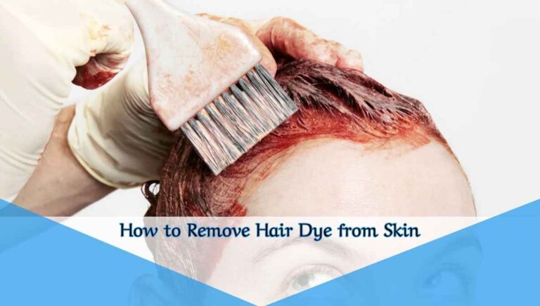 How to Remove Hair Dye from Skin