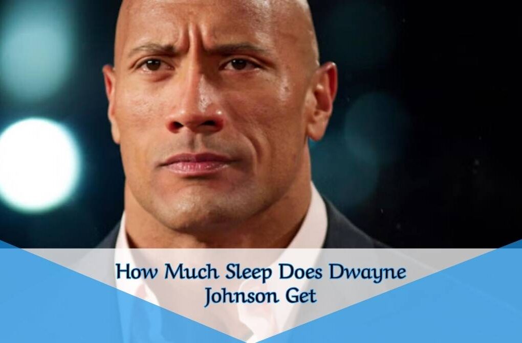How Much Sleep Does Dwayne Johnson Get